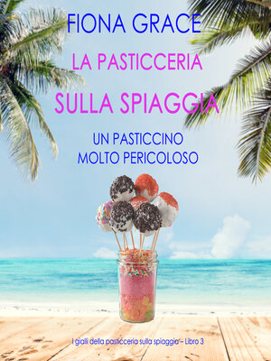 cover image of Un pasticcino molto pericoloso